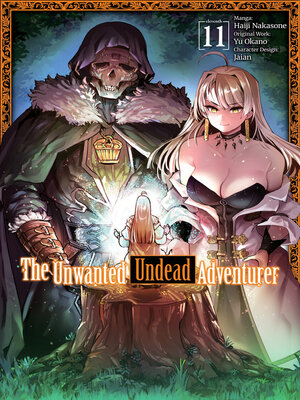 cover image of The Unwanted Undead Adventurer, Volume 11